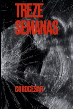 Paperback Treze Semanas [Portuguese] Book