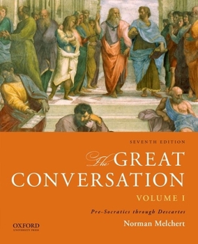 Paperback The Great Conversation, Volume 1: A Historical Introduction to Philosophy: Pre-Socrates Through Descartes Book