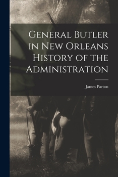 Paperback General Butler in New Orleans History of the Administration Book