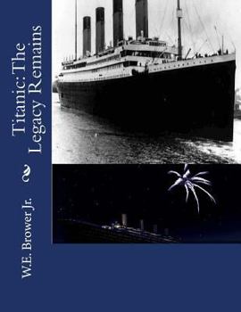 Paperback Titanic: The Legacy Remains Book