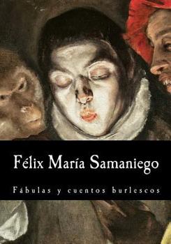 Paperback Félix María Samaniego, Fábulas y cuentos burlescos [Spanish] Book