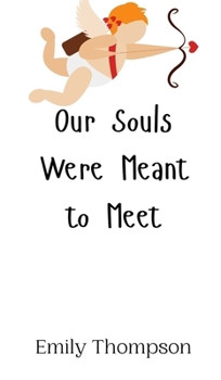 Hardcover Our Souls Were Meant to Meet Book