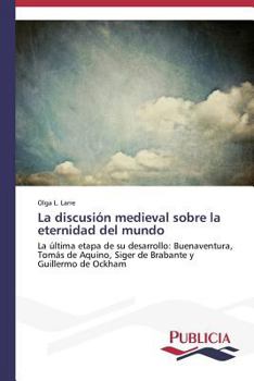 Paperback La discusión medieval sobre la eternidad del mundo [Spanish] Book