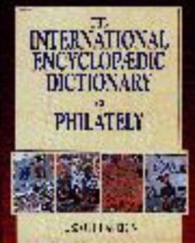 Hardcover International Encyclopaedic Dictionary of Philately Book