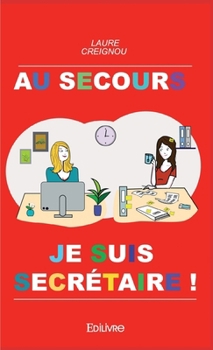 Paperback Au secours, je suis secrétaire ! [French] Book