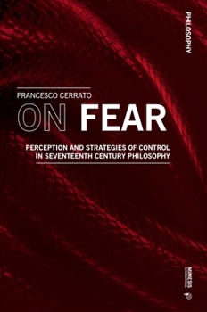 Paperback On Fear: Perception and Strategies of Control in Seventeenth Century Philosophy Book