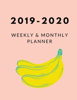 2019 - 2020 Weekly and Monthly Planner: Calendar Schedule + Organizer Inspirational Quotes (2019-2020 Academic Planners