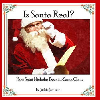 Paperback Is Santa Real?: How Saint Nicholas Became Santa Claus Book