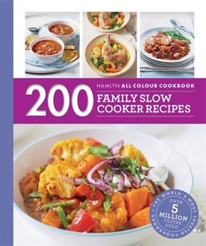 Paperback 200 Family Slow Cooker Recipes: Hamlyn All Colour Cookbook Book