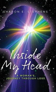 Hardcover Inside My Head: A woman's journey through loss Book