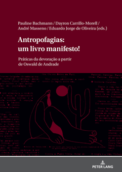 Hardcover Antropofagias: um livro manifesto!: Práticas da devoração a partir de Oswald de Andrade [Portuguese] Book