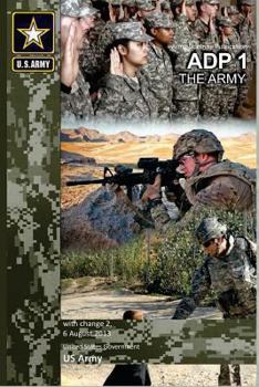 Adp 1 the Army - Book #1 of the Army Doctrine Publications (ADPs)