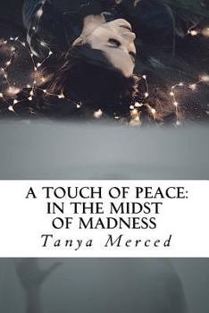 Paperback A Touch of Peace: In the Mist of Madness Book