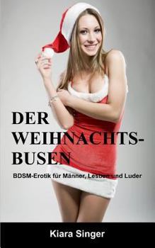 Paperback Der Weihnachtsbusen: BDSM-Erotik für Männer, Lesben und Luder [German] Book