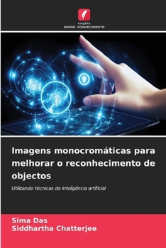 Paperback Imagens monocromáticas para melhorar o reconhecimento de objectos [Portuguese] Book
