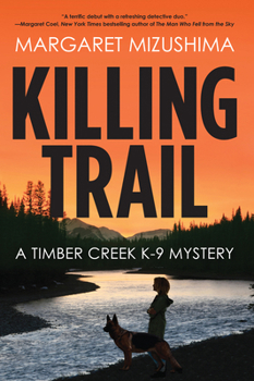 Killing Trail - Book #1 of the Timber Creek K-9 Mystery