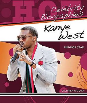 Kanye West: Hip-hop Star - Book  of the Hot Celebrity Biographies