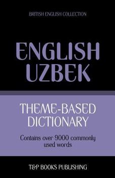Paperback Theme-based dictionary British English-Uzbek - 9000 words Book
