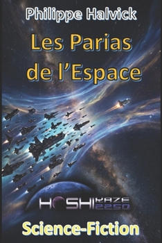 Les Parias de l'Espace (Hoshikaze 2250) (French Edition)
