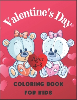 Paperback Valentine's Day Coloring Book for Kids Ages 4-8: Beautiful Designs the Children Book