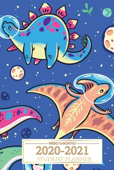 2020-2021 Weekly Monthly Student Planner: Small size, Time Management for 2020 Academic year, Start from August 2020 to July 2021, Dinosaur background