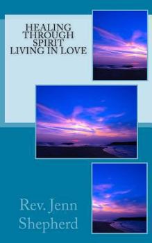 Paperback Healing through Spirit * Living in Love Book