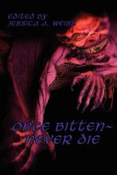 Paperback Once Bitten ~ Never Die Book