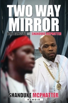 Paperback Two Way Mirror: Trife Gangsta vs Shanduke Mcphatter Book