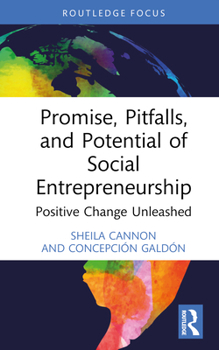 Hardcover Promise, Pitfalls, and Potential of Social Entrepreneurship: Positive Change Unleashed Book