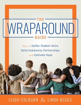 Paperback Wraparound Guide: How to Gather Student Voice, Build Community Partnerships, and Cultivate Hope (a Wraparound Service Delivery Handbook Book