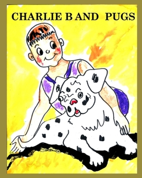 Paperback Charlie B and Pugs Book