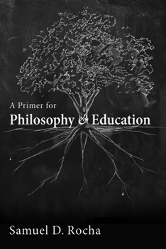 Hardcover A Primer for Philosophy and Education Book