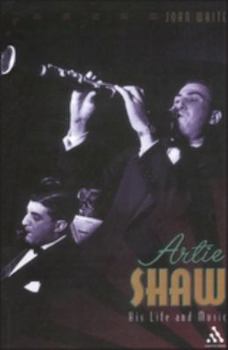 Paperback Artie Shaw: His Life and Music Book