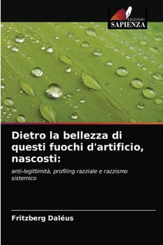 Paperback Dietro la bellezza di questi fuochi d'artificio, nascosti [Italian] Book