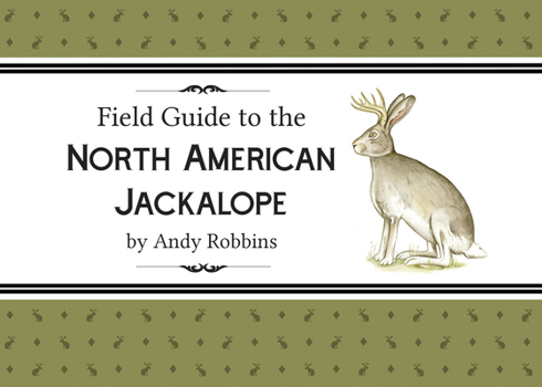 Paperback Field Guide to the North American Jackalope Book