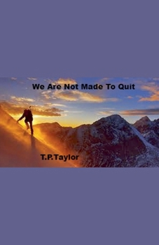 Paperback We Are Not Made To Quit Book