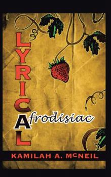 Paperback Lyrical Afrodisiac: Erotic Poems & Vignettes Book