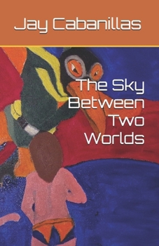 Paperback The Sky Between Two Worlds Book