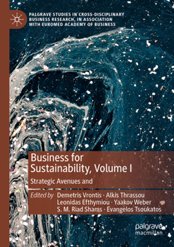 Paperback Business for Sustainability, Volume I: Strategic Avenues and Managerial Approaches Book
