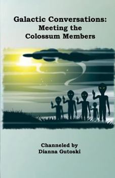 Paperback Galactic Conversations: Meeting the Colossum Members Book