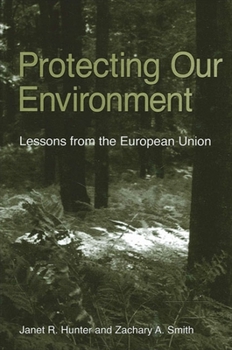 Paperback Protecting Our Environment: Lessons from the European Union Book