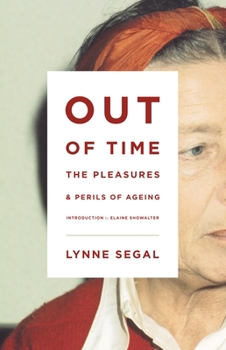 Paperback Out of Time: The Pleasures and the Perils of Ageing Book