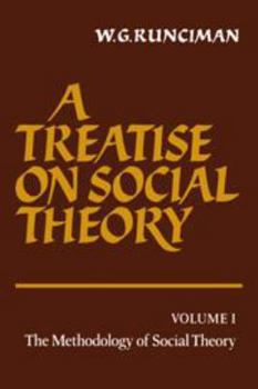 Hardcover A Treatise on Social Theory: Volume 1 Book