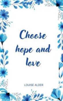 Paperback Choose hope and love Book
