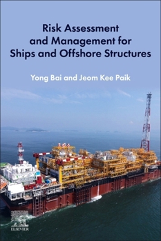 Paperback Risk Assessment and Management for Ships and Offshore Structures Book