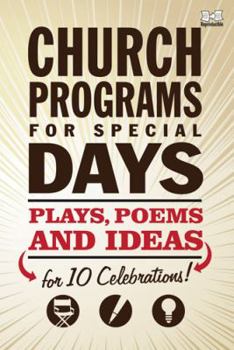 Paperback Church Programs for Special Days: Plays, poems, and ideas for 10 celebrations! (Holiday Program Books) Book
