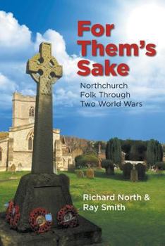 Paperback For Them's Sake: Northchurch Folk Through Two World Wars Book