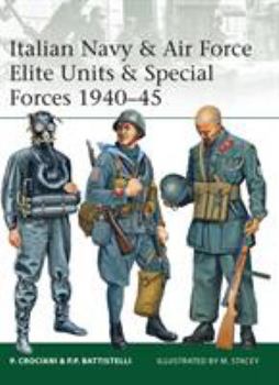 Paperback Italian Navy & Air Force Elite Units & Special Forces 1940-45 Book