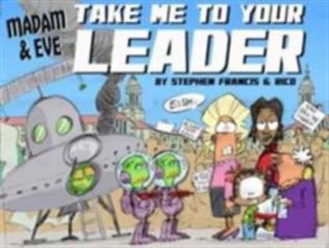 Paperback Madam and Eve: Take us to your leader Book