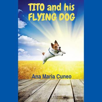 Paperback Tito and His Flying Dog Book